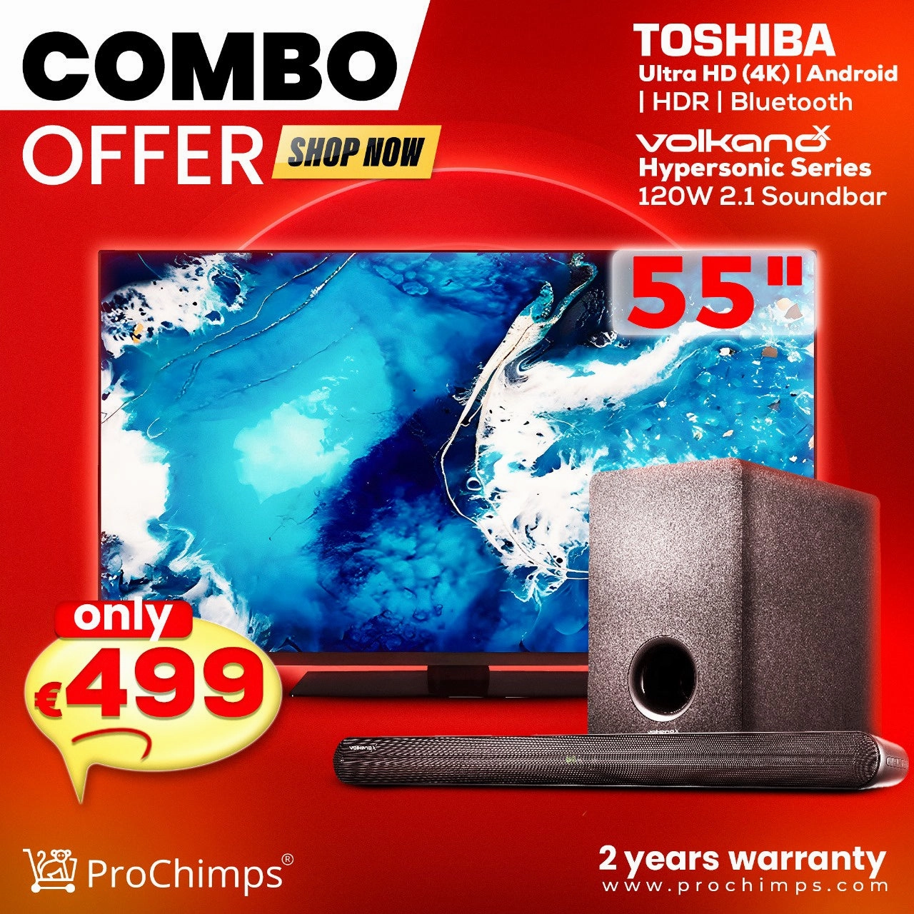 Combo Offer Toshiba 55" Ultra HD (4K) Smart TV   Volkano X Hypersonic Series 120W 2.1 Soundbar